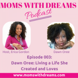 MWD 003: Living a Life She Created and Loves with Dawn Oree