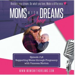 MWD 058: Supporting Moms through Pregnancy with Vanessa Merten
