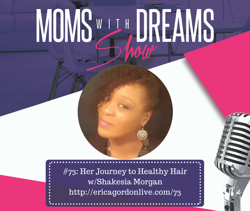 MWD 073: Her Journey to Healthy Hair w/Shakesia Morgan