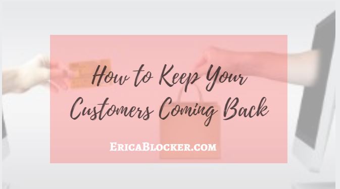 How to Keep Your Customers Coming Back