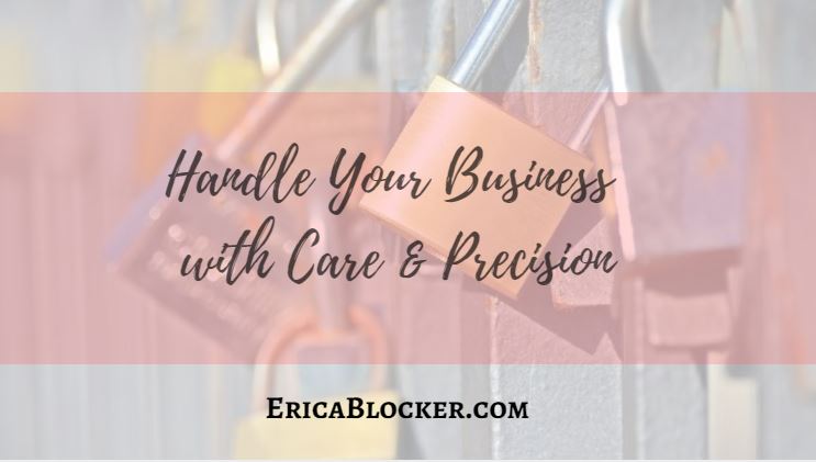 Handle Your Business With Care And Precision