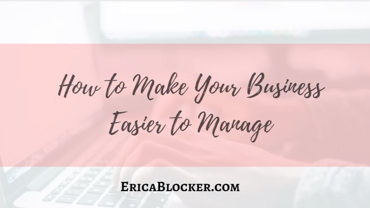 How To Make Your Business Easier To Manage
