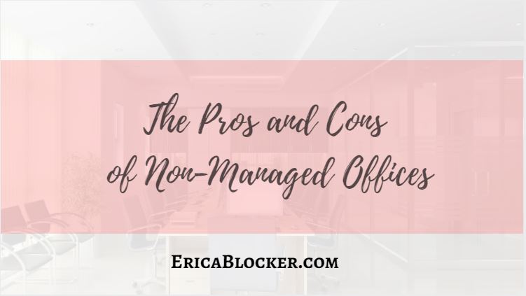 The Pros and Cons of Non-Managed Offices