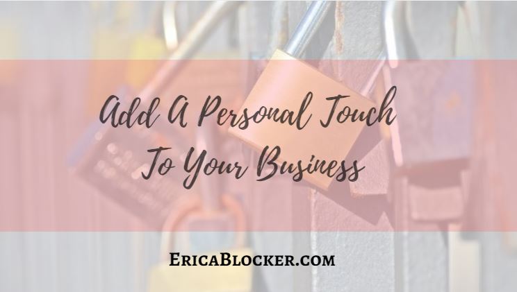 Add A Personal Touch To Your Business