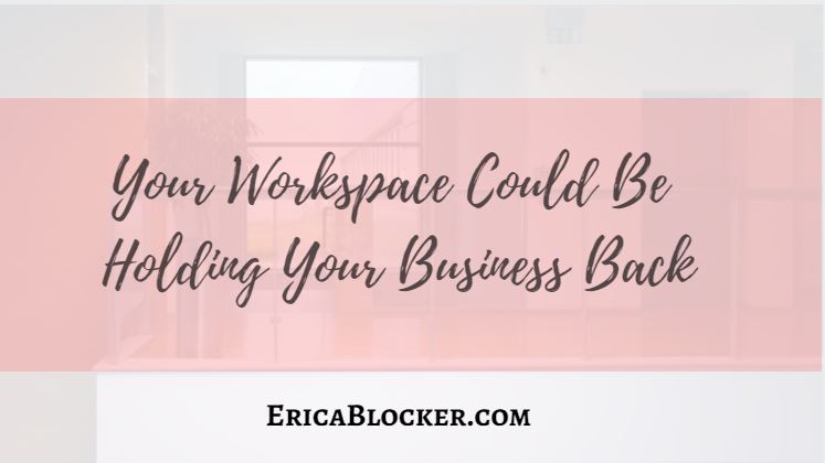 Your Workspace Could Be Holding Your Business Back