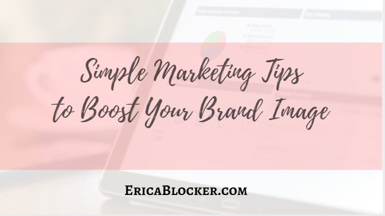 Simple Marketing Tips to Boost Your Brand Image