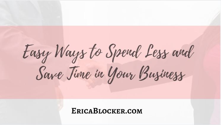 Easy Ways to Spend Less and Save More In Your Business