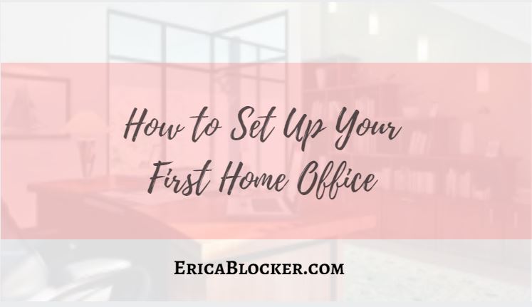 How To Set Up Your First Home Office