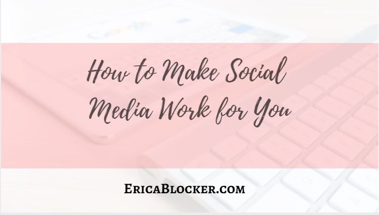 How to Make Social Media Work for Your Business