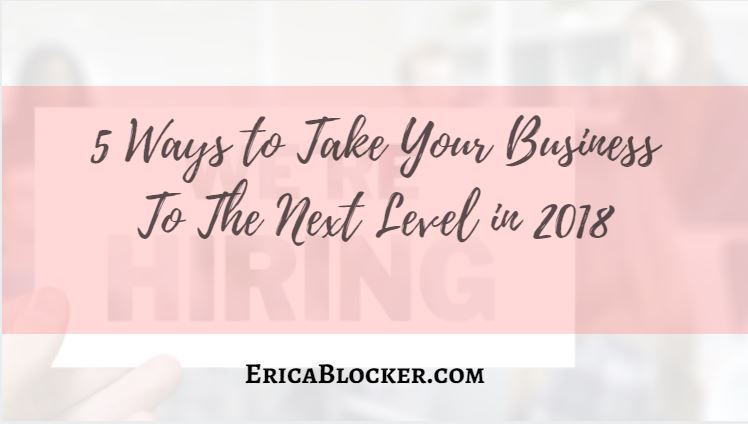 5 Ways to Take Your Business to The Next Level in 2018