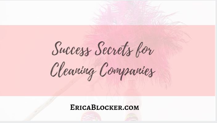 Secrets to Success for Cleaning Companies