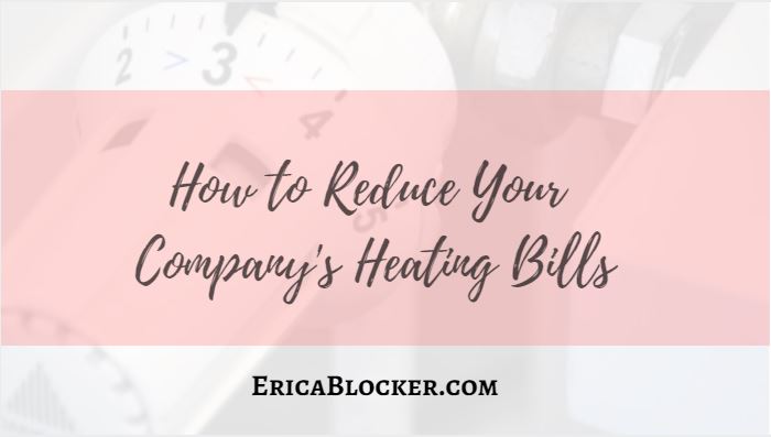 How To Reduce Your Company’s Heating Bills