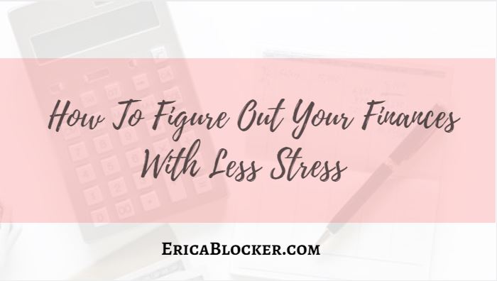How To Figure Out Your Finances With Less Stress