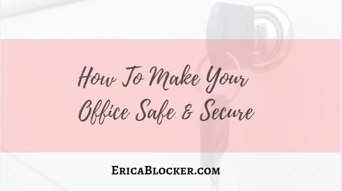 How To Make Your Office Safe & Secure