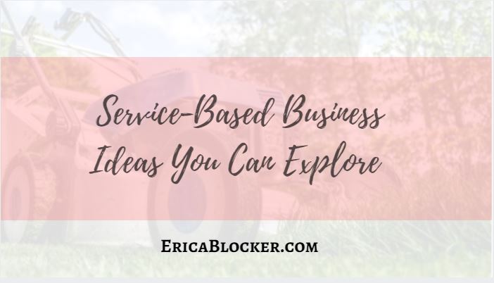 Service-Based Business Ideas You Can Explore