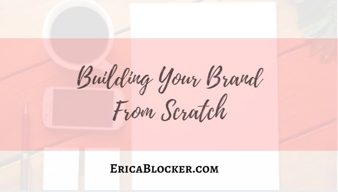 Building Your Brand From Scratch