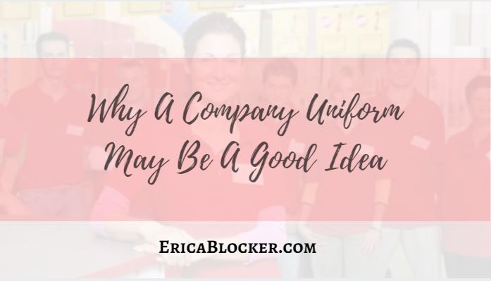 Why A Company Uniform May Be A Good Idea