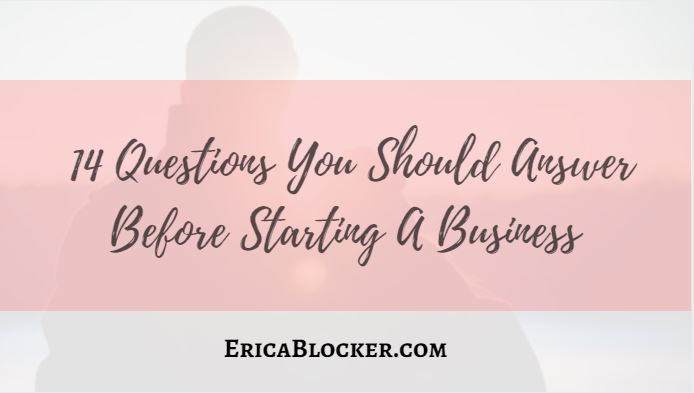 14 Questions You Should Answer Before Starting A Business
