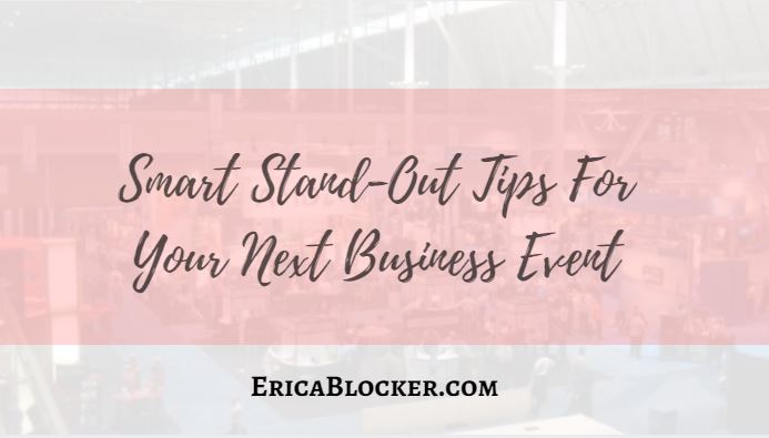 Smart Stand-Out Tips for Your Next Business Event