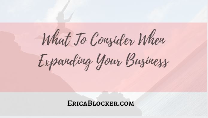 What To Consider When Expanding Your Business