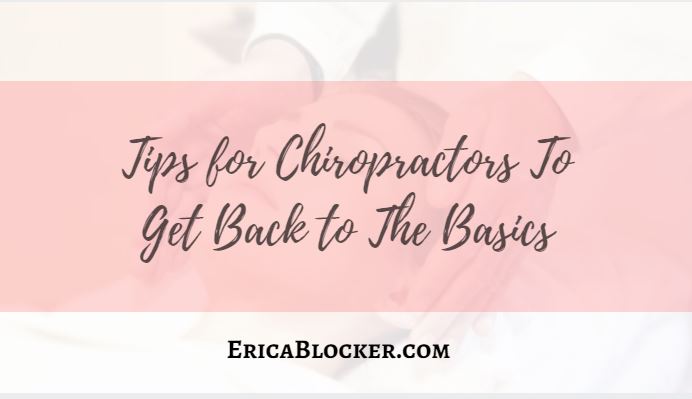 Tips For Chiropractors To Get Back To the Basics