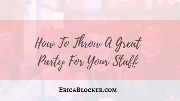 How To Throw A Great Party For Your Staff