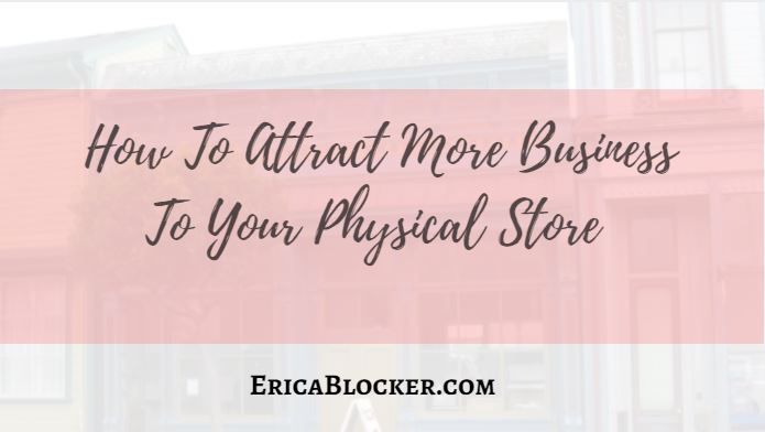 How To Attract More Business To Your Physical Store