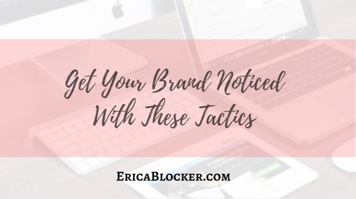 Get Your Brand Noticed With These Original Tactics
