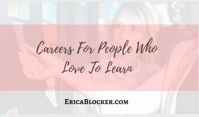 Careers For People Who Love To Learn