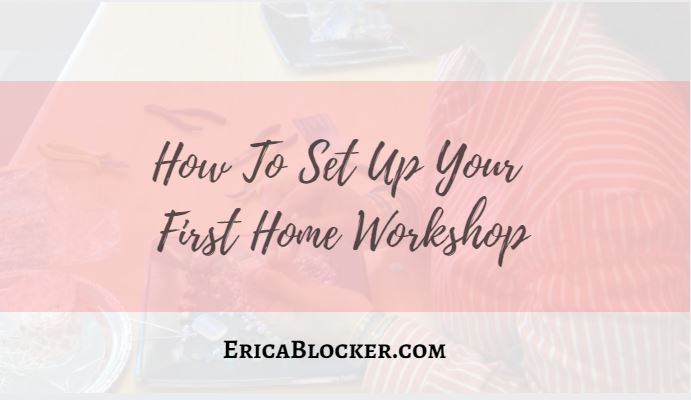 How To Set Up Your First Home Workshop
