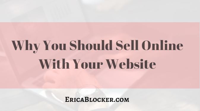 Why You Should Sell Online With Your Website