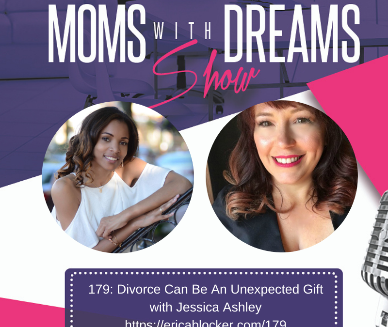 MWD 179: Divorce Can Be An Unexpected Gift w/Jessica Ashley