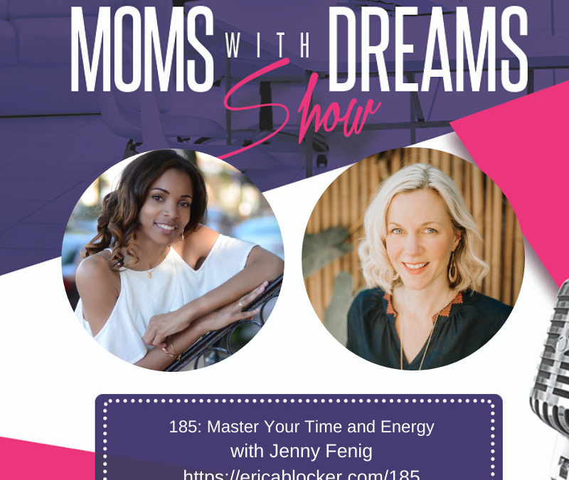 MWD 185: Master Your Time and Energy with Jenny Fenig